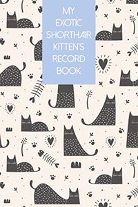 My Exotic Shorthair Kitten's Record Book