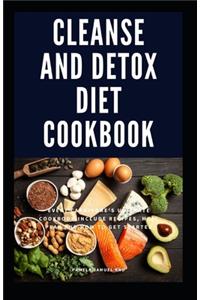 Cleanse and Detox Diet Cookbook