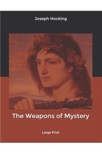 The Weapons of Mystery