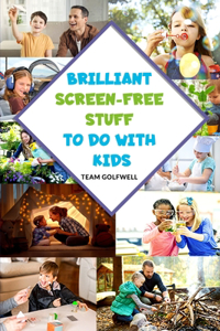 Brilliant Screen-Free Stuff To Do With Kids