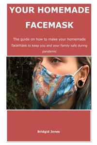 Your homemade facemask