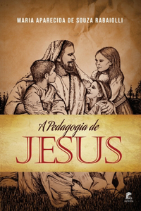 A Pedagogia de Jesus