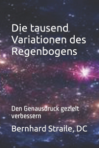 tausend Versionen des Regenbogens