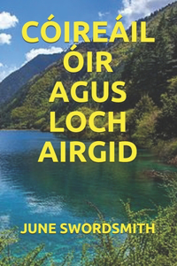 Cóireáil Óir Agus Loch Airgid