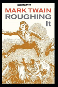 Roughing It Illustrated