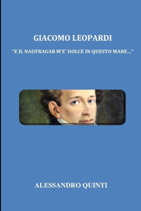 Giacomo Leopardi - "E il naufragar m'è dolce in questo mare..."