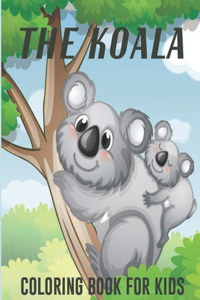 The Koala Coloring Book For Kids