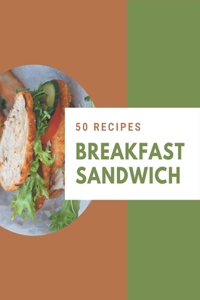 50 Breakfast Sandwich Recipes