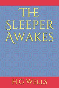 The Sleeper Awakes