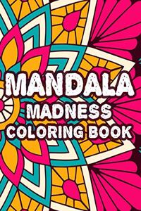 Mandala Madness Coloring Book