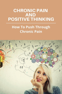 Chronic Pain And Positive Thinking