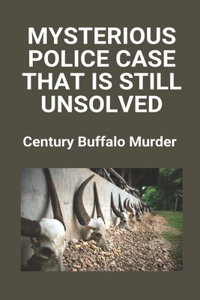 Mysterious Police Case That Is Still Unsolved