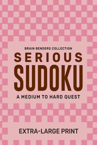 Serious Sudoku - A Medium to Hard Quest