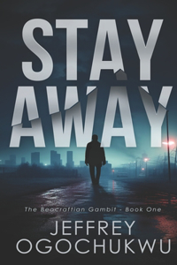 Stay Away (The Beocraftian Gambit - Book One)