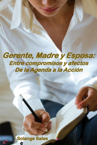 Gerente, Madre y Esposa