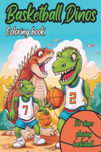 Basketball Dinos Coloring Book