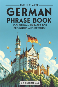 The Ultimate German Phrase Book