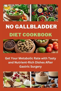 No Gallbladder Diet Cookbook