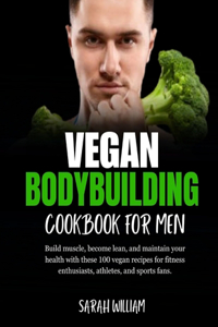 Vegan Bodybuilding Cookbook for men