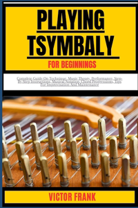 Playing Tsymbaly for Beginners