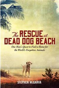 The Rescue at Dead Dog Beach