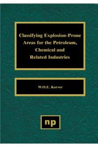 Classifying Explosion Prone Areas for the Petroleum, Chemical and Related Industries