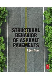 Structural Behavior of Asphalt Pavements