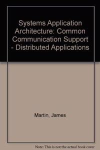 Systems Application Architecture: Common Communication Support - Distributed Applications