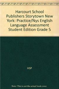 Harcourt School Publishers Storytown New York: Practice/Nys English Language Assessment Student Edition Grade 5