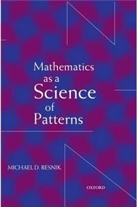 Mathematics as a Science of Patterns