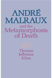 André Malraux and the Metamorphosis of Death
