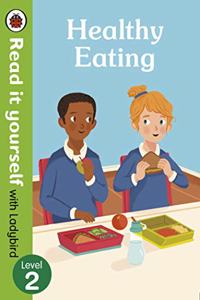 Healthy Eating: Read It Yourself with Ladybird Level 2