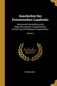 Geschichte Der Preussischen Landwehr