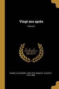 Vingt ans après; Volume 2