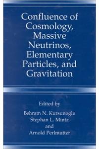 Confluence of Cosmology, Massive Neutrinos, Elementary Particles, and Gravitation