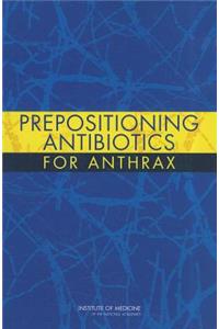 Prepositioning Antibiotics for Anthrax