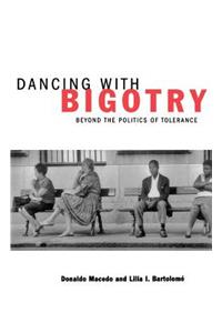 Dancing with Bigotry