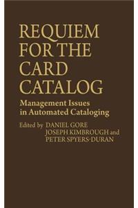 Requiem for the Card Catalog