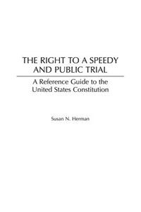 The Right to a Speedy and Public Trial