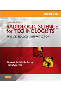 Workbook for Radiologic Science for Technologists - E-Book