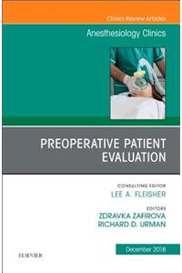 Preoperative Patient Evaluation, an Issue of Anesthesiology Clinics