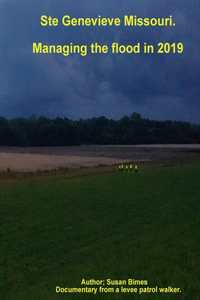 Ste Genevieve Missouri / Managing the flood in 2019