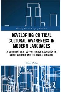 Developing Critical Cultural Awareness in Modern Languages