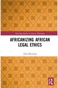 Africanizing African Legal Ethics