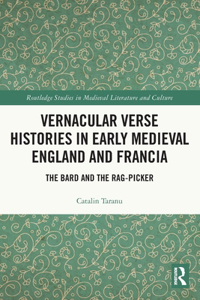 Vernacular Verse Histories in Early Medieval England and Francia