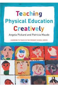 Teaching Physical Education Creatively