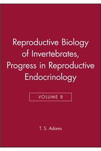 Reproductive Biology of Invertebrates, Progress in Reproductive Endocrinology