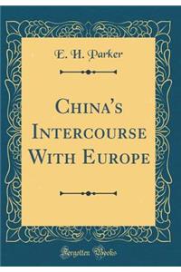 China's Intercourse with Europe (Classic Reprint)