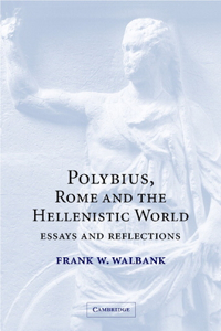 Polybius, Rome and the Hellenistic World