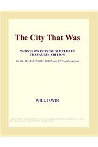 The City That Was (Webster's Chinese Simplified Thesaurus Edition)